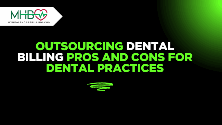 Outsourcing Dental Billing: Pros, Cons & Smart Tips for Dentists